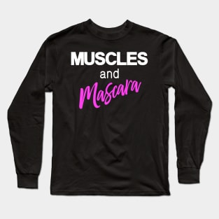 Muscles and Mascara Women Workout Long Sleeve T-Shirt